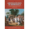 Archaeology in Dominica: Everyday Ecologies and Economies at Morne Patate
