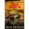 Berlin Ablaze '45: Profiles in Murder: Book 5