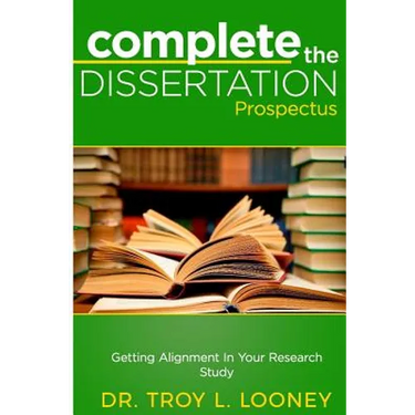 Complete the Dissertation Prospectus: Getting Alignment in Your Research Study