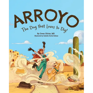 Arroyo: The Dog that Loves to Dig!