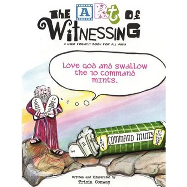 The Art of Witnessing: Love God and Swallow the Ten Command Mints