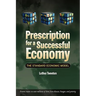 Prescription for a Successful Economy: The Standard Economic Model