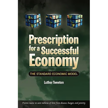 Prescription for a Successful Economy: The Standard Economic Model
