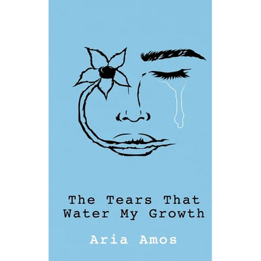 The Tears That Water My Growth