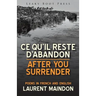After You Surrender / Ce qu'il reste d'abandon (poems in English and French)