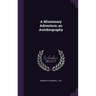 A Missionary Adventure; an Autobiography