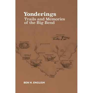 Yonderings: Trails and Memories of the Big Bend