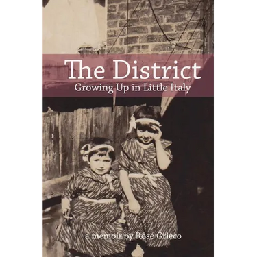 The District: Growing Up in Little Italy