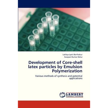 Development of Core-Shell Latex Particles by Emulsion Polymerization