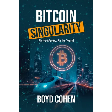 Bitcoin Singularity: Fix the Money, Fix the World