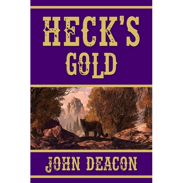 Heck's Gold: Heck and Hope, Book 3