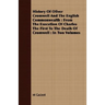 History Of Oliver Cromwell And The English Commonwealth: From The Execution Of Charles The First To The Death Of Cromwell: In Two Volumes