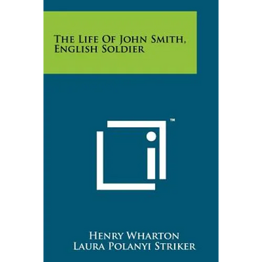 The Life Of John Smith, English Soldier