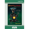 Dispelling Wetiko: Breaking the Curse of Evil (16pt Large Print Edition)