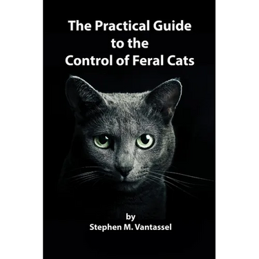 The Practical Guide to the Control of Feral Cats