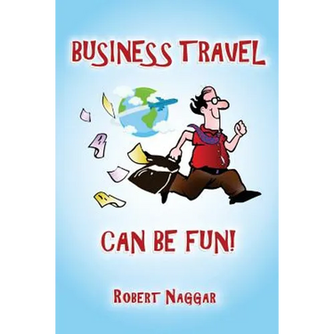 Business Travel Can Be Fun!