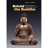 Behold the Buddha: Religious Meanings of Japanese Buddhist Icons