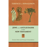 Jews and Anti-Judaism in the New Testament: Decision Points and Divergent Interpretations