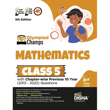 Olympiad Champs Mathematics Class 5 with Chapter-wise Previous 10 Year (2013 - 2022) Questions 5th Edition Complete Prep Guide with Theory, PYQs, Past