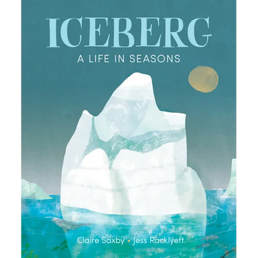 Iceberg: A Life in Seasons