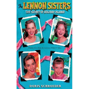 The Lennon Sisters: the Secret of Holiday Island