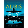 Alibis Fly: Murder Mystery: for This Airline Crew Looks Can Be Deceiving
