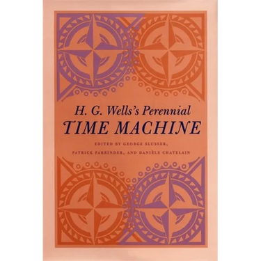 H. G. Wells's Perennial Time Machine