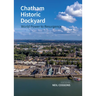 Chatham Historic Dockyard: World Power to Resurgence