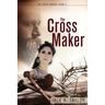 The Cross Maker