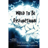 Wired to be Dysfunctional: Our Journey with Myoclonus Dystonia