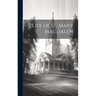 Life of St. Mary Magdalen