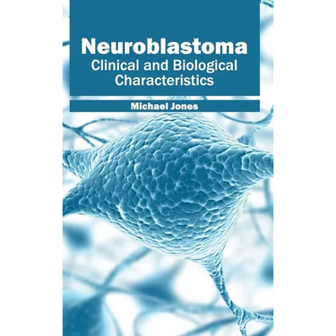 Neuroblastoma: Clinical and Biological Characteristics
