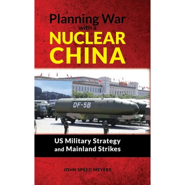 Planning War with a Nuclear China: US Military Strategy and Mainland Strikes: US Military Strategy and Mainland Strikes