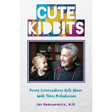 Cute Kidbits: Funny Conversations Kids Share With Their Pediatrician