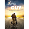 A Lucky Guy: Paul Wilson Schaughency