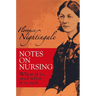 Notes on Nursing: What It Is, and What It Is Not