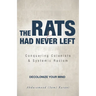 The Rats Had Never Left: Conquering Colonists & Systemic Racism
