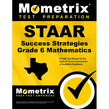 STAAR Success Strategies Grade 6 Mathematics Study Guide: STAAR Test Review for the State of Texas Assessments of Academic Readiness