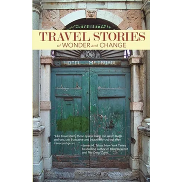 TRAVEL STORIES of WONDER and CHANGE