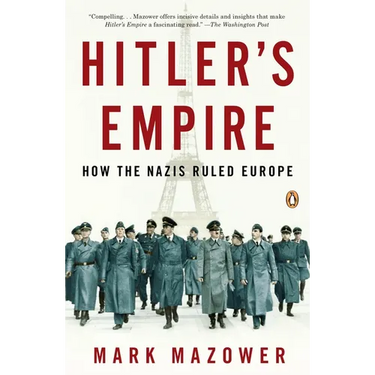 Hitler's Empire: How the Nazis Ruled Europe