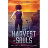 The Harvest of Souls: Artilect War Book Three