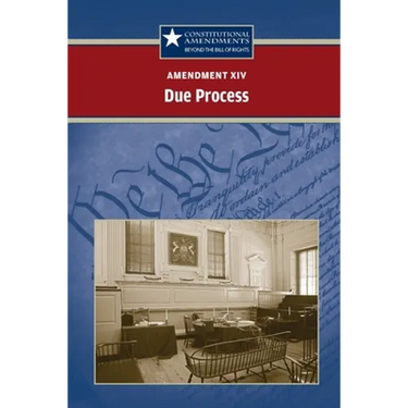 Amendment XIV: Due Process