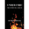 Under Fire: The Story of a Squad