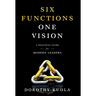 Six Functions, One Vision: A Practical Guide for Modern Leaders