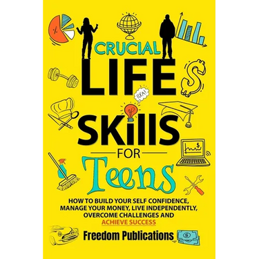 Crucial Life Skills For Teens