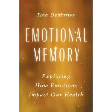 Emotional Memory: Exploring How Emotions Impact Our Health
