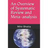 An Overview of Systematic Review and Meta-analysis