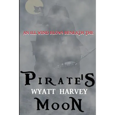 Pirate's Moon: Book Two of the Mick Priest Novels