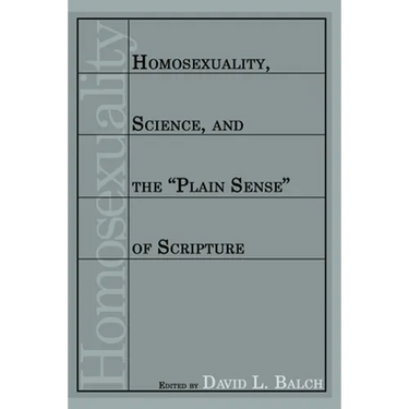 Homosexuality, Science, and the "Plain Sense" of Scripture