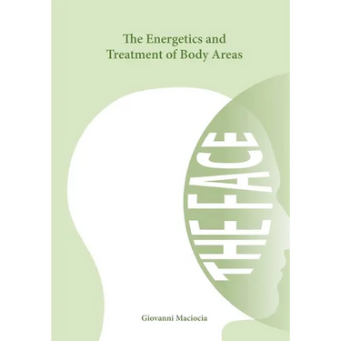 The Energetics and Treatment of Body Areas: The Face
